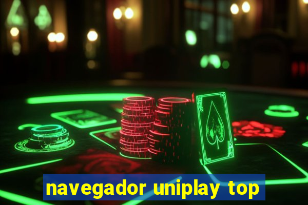 navegador uniplay top